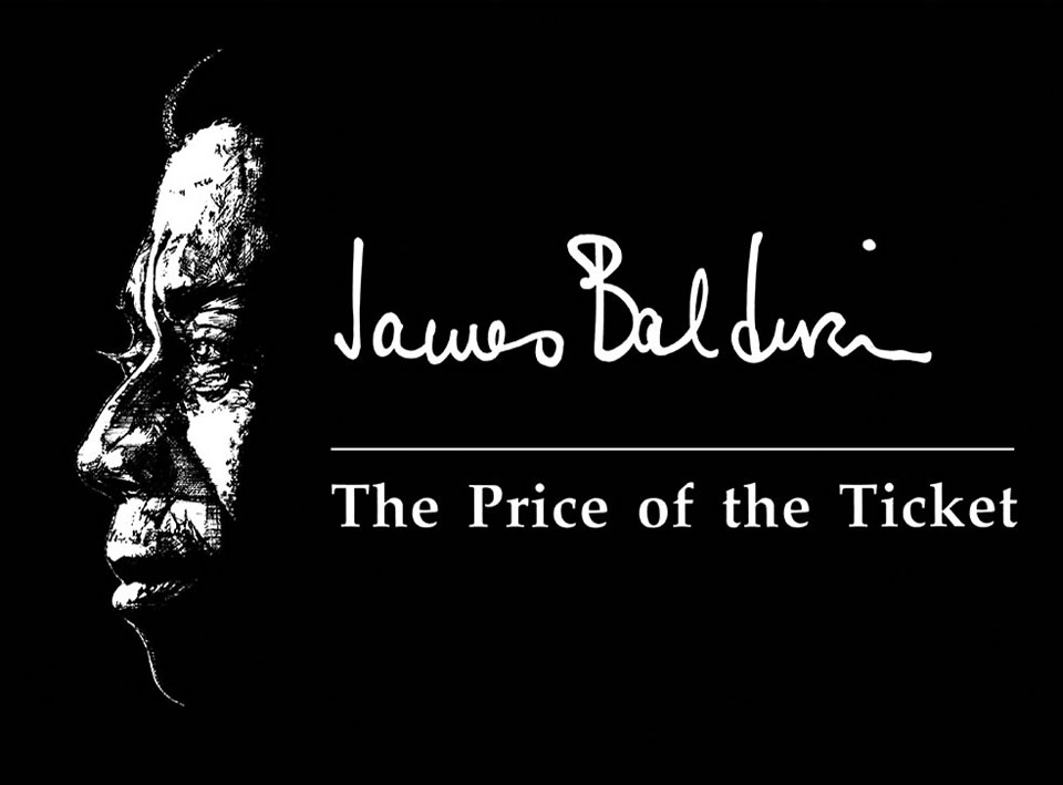 James Baldwin: The Price of the Ticket